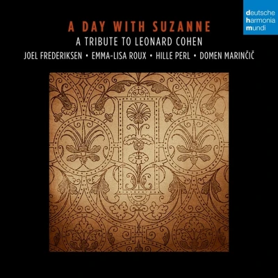 Afbeelding van Joel / Emma Lisa Roux Hille Perl Frederiksen A Day with Suzanne. Tribute to Leonard Cohen. (CD)