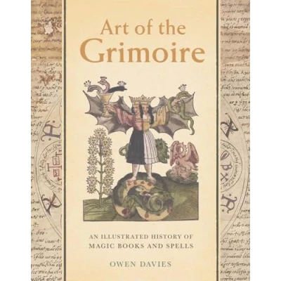 Afbeelding van Art of the Grimoire: An Illustrated History Magic Books and Spells