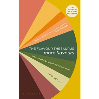 Afbeelding van The Flavour Thesaurus: More Flavours: Plant led Pairings, Recipes and Ideas for Cooks
