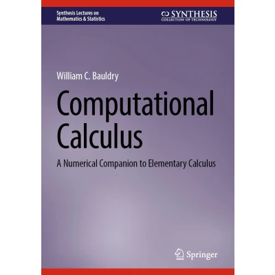 Afbeelding van Computational Calculus: A Numerical Companion to Elementary Calculus