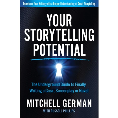 Afbeelding van Your Storytelling Potential: The Underground Guide to Finally Writing a Great Screenplay or Novel