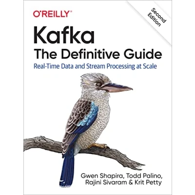Afbeelding van Kafka: The Definitive Guide: Real Time Data and Stream Processing at Scale