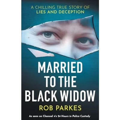 Afbeelding van Married to the Black Widow: A chilling true story of lies and deception