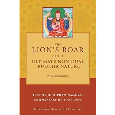 Afbeelding van the Lion&#039;s Roar of Ultimate Non Dual Buddha Nature by Ju Mipham with Commentary Tony Duff