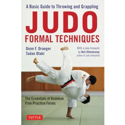 Afbeelding van Judo Formal Techniques: A Basic Guide to Throwing and Grappling The Essentials of Kodokan Free Practice Forms