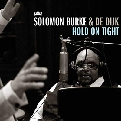 Afbeelding van Solomon Burke &amp; De Dijk Hold On Tight (CD)