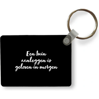 Afbeelding van Sleutelhanger Een Tuin aanleggen is geloven in morgen Quotes Tekst Uitdeelcadeautjes Plastic