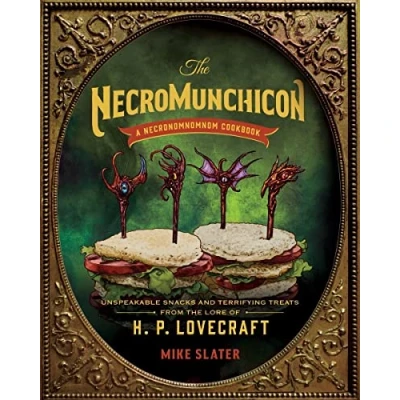 Afbeelding van NECROMUNCHICON Unspeakable Snacks &amp; Terrifying Treats HC: from the Lore of H. P. Lovecraft