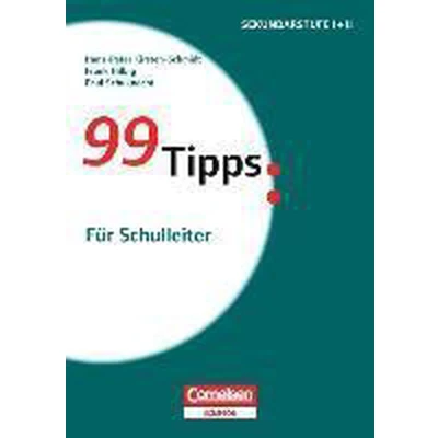 Afbeelding van 99 Tipps Praxis Ratgeber Schule Für die Sekundarstufe I und II: Schulleiter