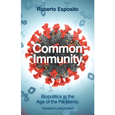 Afbeelding van Common Immunity: Biopolitics in the Age of Pandemic