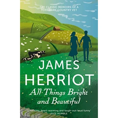 Afbeelding van All Things Bright and Beautiful: The Classic Memoirs of a Yorkshire Country Vet