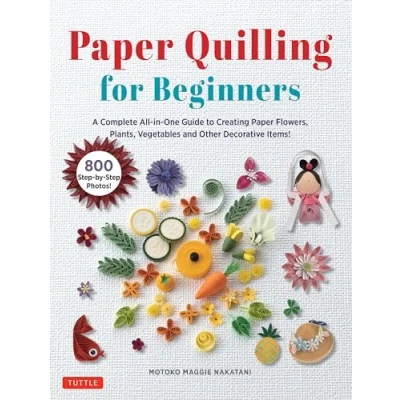 Afbeelding van Paper Quilling for Beginners: A Complete All in One Guide to Creating Flowers, Plants, Vegetables and other Decorative Items!
