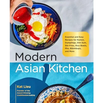 Afbeelding van Modern Asian Kitchen: Essential and Easy Recipes for Ramen, Dumplings, Dim Sum, Stir Fries, Rice Bowls, Pho, Bibimbaps, More