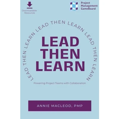 Afbeelding van Lead Then Learn: Powering Project Teams with Collaboration
