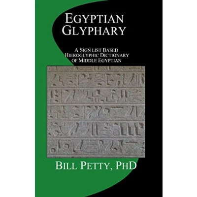 Afbeelding van Egyptian Glyphary: Hieroglyphic Dictionary and Sign List