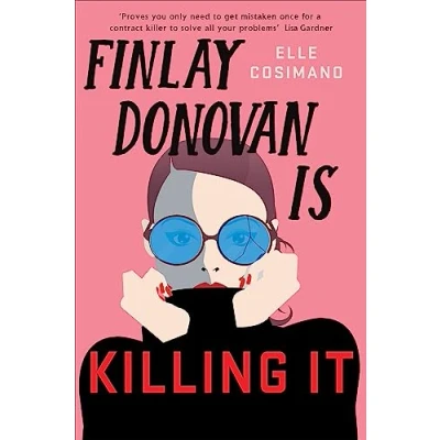 Afbeelding van Finlay Donovan Is Killing It: Could being mistaken for a hitwoman solve everything?