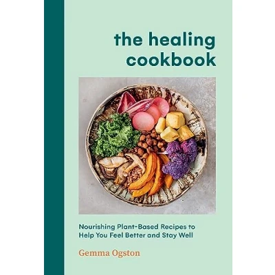 Afbeelding van The Healing Cookbook: Nourishing plant based recipes to help you feel better and stay well