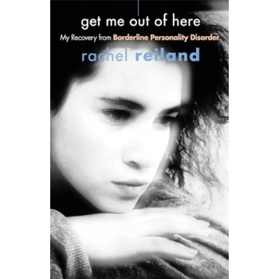 Afbeelding van Get Me Out of Here: My Recovery from Borderline Personality Disorder