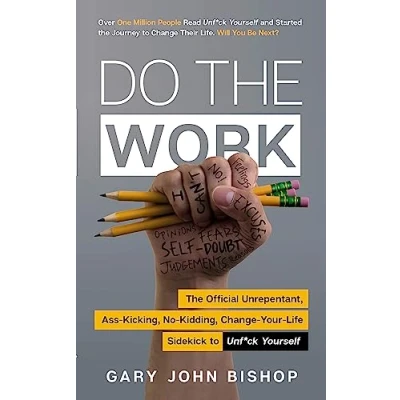 Afbeelding van Do The Work: Official Unrepentant, Ass Kicking, No Kidding, Change Your Life Sidekick to Unf*ck Yourself