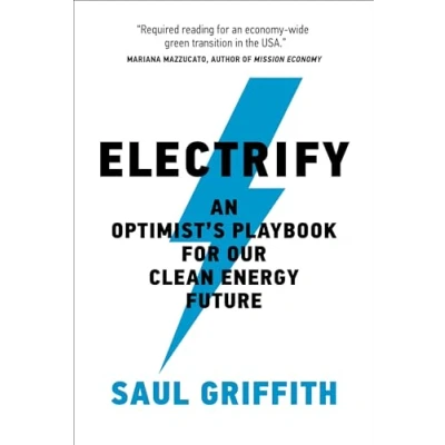 Afbeelding van Electrify: An Optimist’s Playbook for Our Clean Energy Future