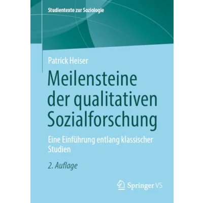 Afbeelding van Meilensteine der qualitativen Sozialforschung: Eine Einführung entlang klassischer Studien