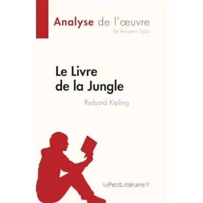 Afbeelding van Le Livre de la Jungle Rudyard Kipling (Analyse l&#039;oeuvre): Résumé complet et analyse détaillée l&#039;oeuvre: l&#039;œuvre
