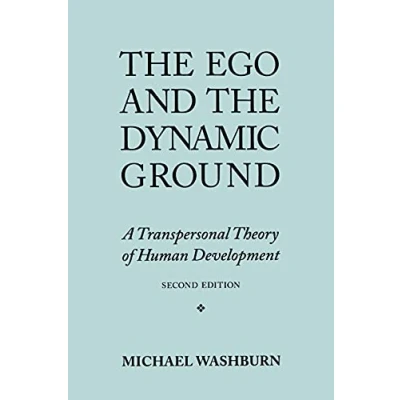 Afbeelding van the Ego and Dynamic Ground: A Transpersonal Theory of Human Development, Second Edition