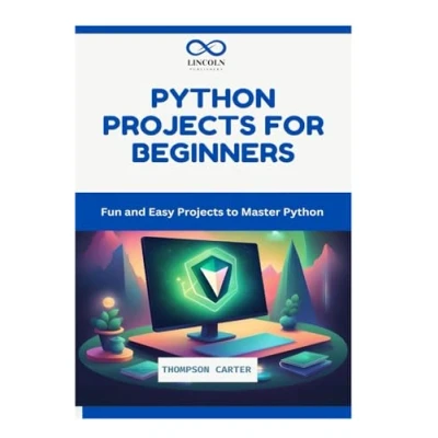Afbeelding van Python Projects for Beginners: A Ten Week Bootcamp Approach to Programming