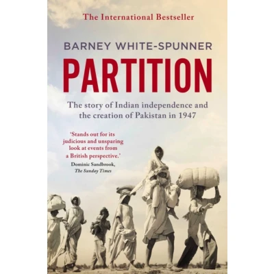 Afbeelding van Partition: the story of Indian independence and creation Pakistan in 1947