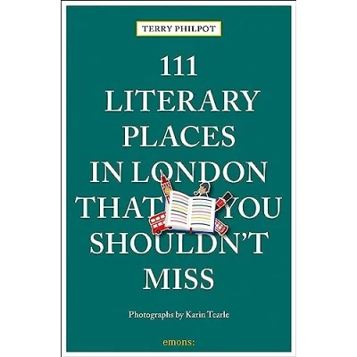 Afbeelding van 111 Literary Places in London That You Shouldn&#039;t Miss: Travel Guide