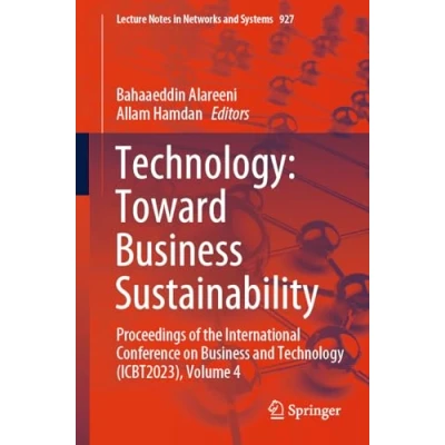 Afbeelding van Technology: Toward Business Sustainability: Proceedings of the International Conference on and Technology (ICBT2023), Volume 4: 927