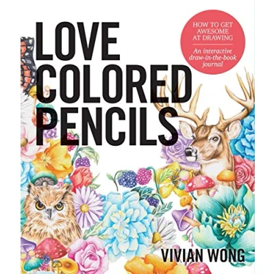 Afbeelding van Love Colored Pencils: How to Get Awesome at Drawing: An Interactive Draw in the Book Journal
