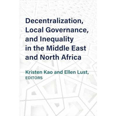 Afbeelding van Emerging Democracies Decentralization, Local Governance, and Inequality in the Middle East North Africa