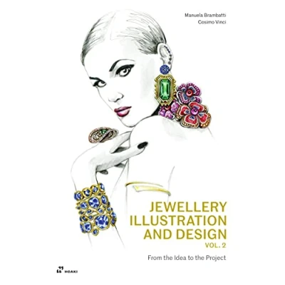 Afbeelding van Jewellery Illustration and Design Vol 2. From the Idea to Project /anglais