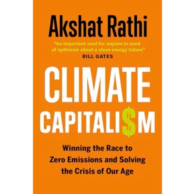 Afbeelding van Climate Capitalism: Winning the Race to Zero Emissions and Solving Crisis of Our Age