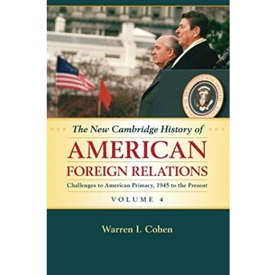 Afbeelding van the New Cambridge History of American Foreign Relations: Volume 4, Challenges to Primacy, 1945 Present