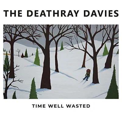 Afbeelding van Deathray Davies Time Well Wasted