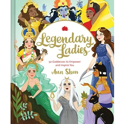 Afbeelding van Legendary Ladies: 50 Goddesses to Empower and Inspire You