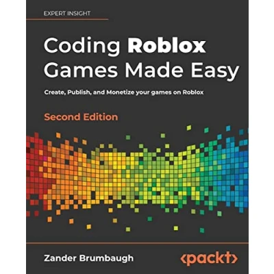Afbeelding van Coding Roblox games Made Easy Second edition: Create, Publish, and Monetize your on