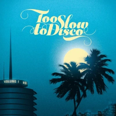 Afbeelding van Too Slow to Disco, Vol. 1
