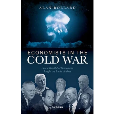 Afbeelding van Economists in the Cold War: How a Handful of Fought Battle Ideas