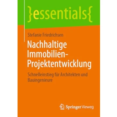 Afbeelding van Nachhaltige Immobilien Projektentwicklung: Schnelleinstieg für Architekten und Bauingenieure