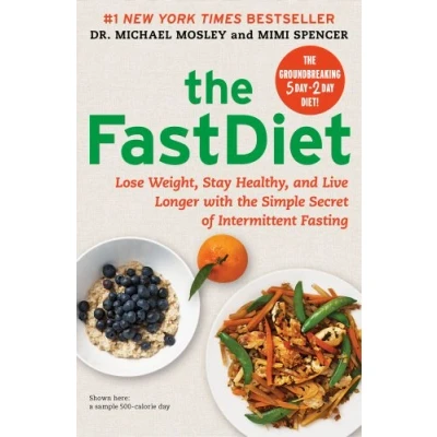Afbeelding van the FastDiet: Lose Weight, Stay Healthy, and Live Longer with Simple Secret of Intermittent Fasting