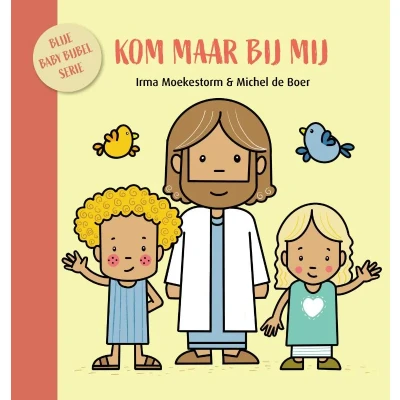 Afbeelding van Kom maar bij mij