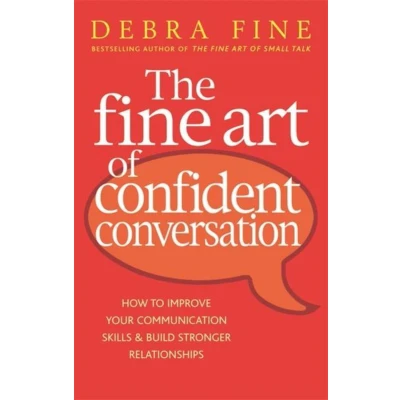 Afbeelding van The Fine Art Of Confident Conversation: How to improve your communication skills and build stronger relationships