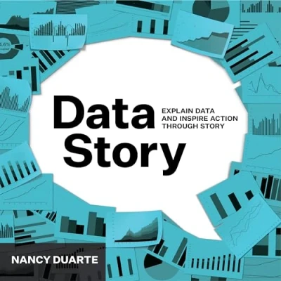 Afbeelding van DataStory: Explain Data and Inspire Action Through Story