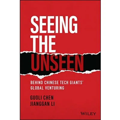 Afbeelding van Seeing the Unseen: Behind Chinese Tech Giants&#039; Global Venturing