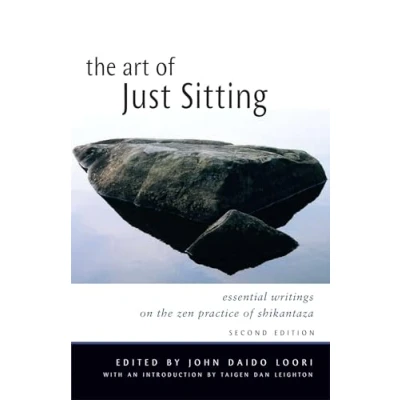 Afbeelding van Art of Just Sitting: Essential Writings on the Zen Practice Shikantaza