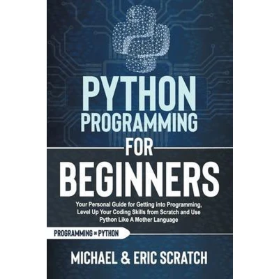 Afbeelding van Python Programming LANGUAGE FOR BEGINNERS: Learn from Scratch and Kickstart Your Journey (2023 Crash Course)