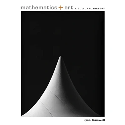 Afbeelding van Mathematics and Art: A Cultural History